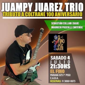 Poster de Juampy Juarez Trio Tributo a Coltrane en su 100 aniversario