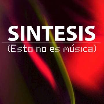 Poster de Síntesis (Esto no es música)
