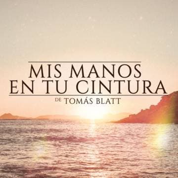 Poster de Mis manos en tu cintura